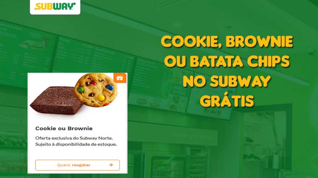 Brownie, Cookie ou Batatas Chips Subway grátis amostras na net