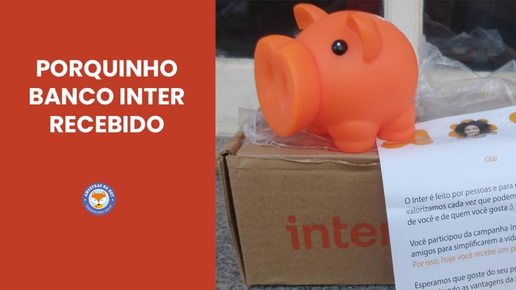 Porquinho do Banco Inter recebido grátis