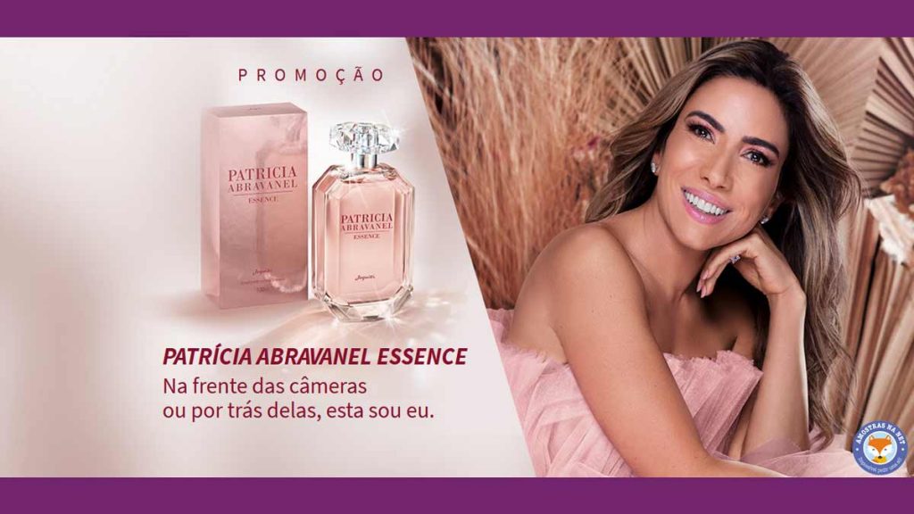 Promoção Patrícia Abravanel Essence - Ganhe Press Kit do novo perfume