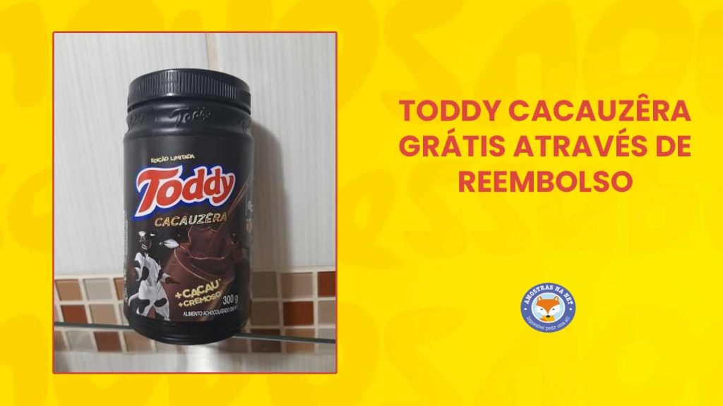 Toddy Cacauzêra grátis resgatado via reembolso